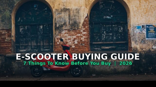 Electric Scooter Buying Guide India 2026: 7 Things to Know Before Visiting a Showroom